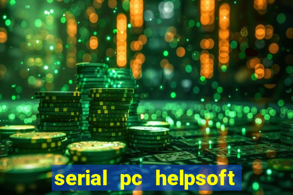 serial pc helpsoft driver updater